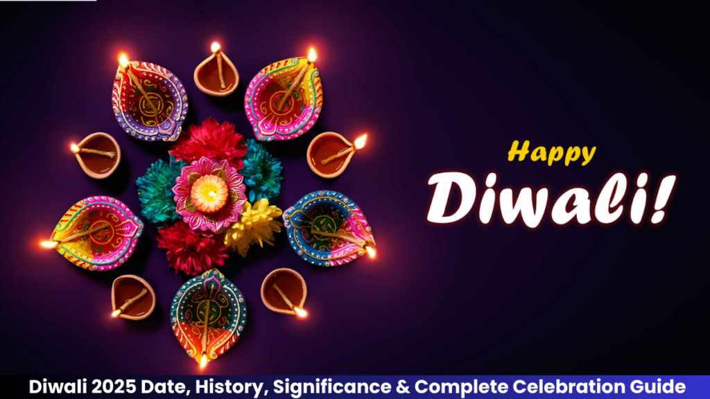 Diwali 2025 Date, History, Significance & Complete Celebration Guide