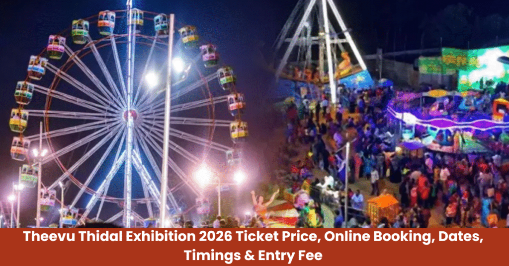 Theevu Thidal Exhibition 2026 Ticket Price, Online Booking, Dates, Timings & Entry Fee