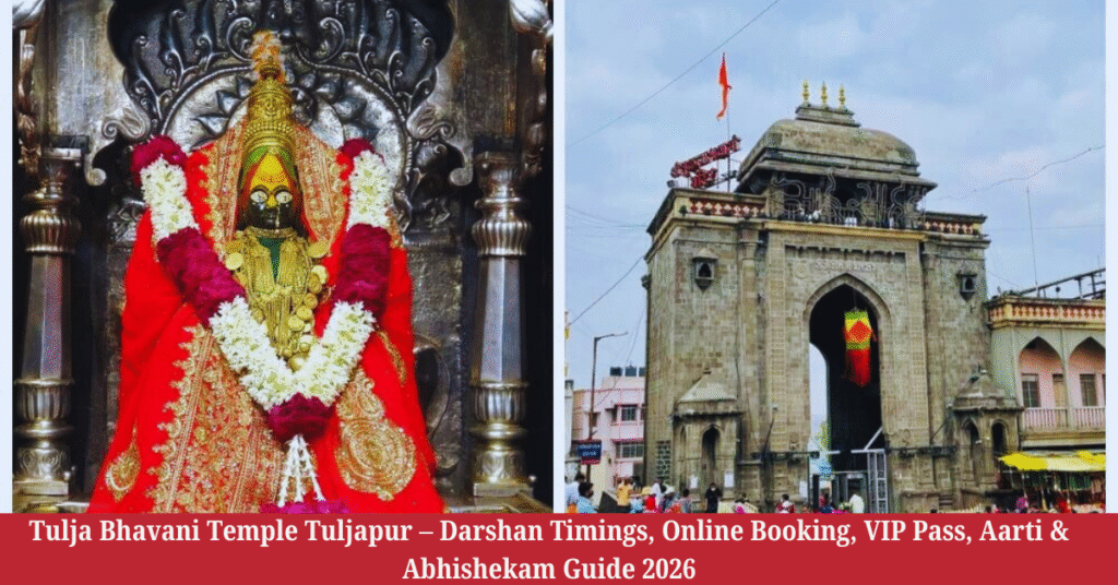 Tulja Bhavani Temple Tuljapur – Darshan Timings, Online Booking, VIP Pass, Aarti & Abhishekam Guide 2026