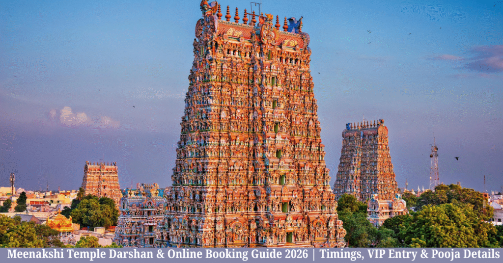 Meenakshi Temple Darshan & Online Booking Guide 2026 Timings, VIP Entry & Pooja Details